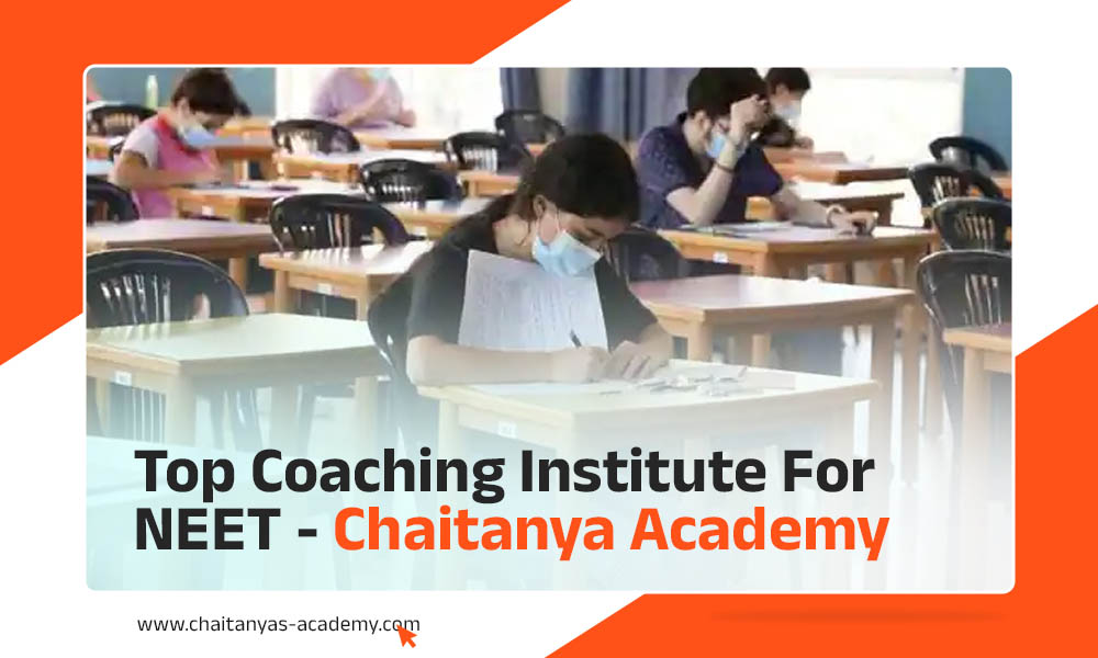 Top Coaching Institute For NEET -  Chaitanya Academy